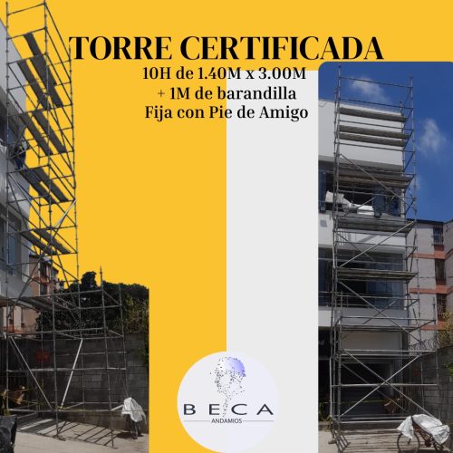 Torre de andamio certificada 10H x 1,40m x 3m más 1m de barandilla